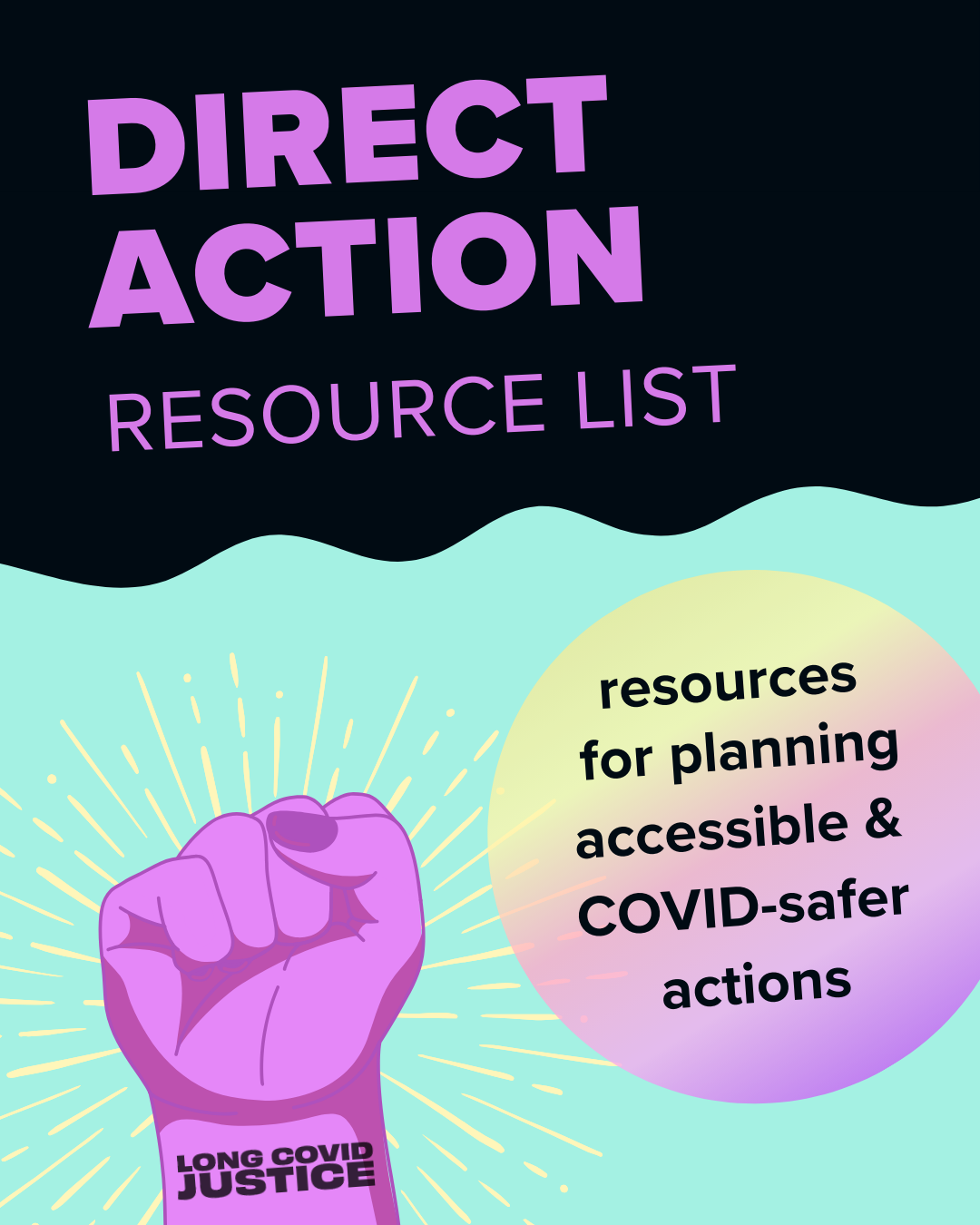 Direct Action Principles Updates to our Direct Action Toolkit! - Long COVID Justice